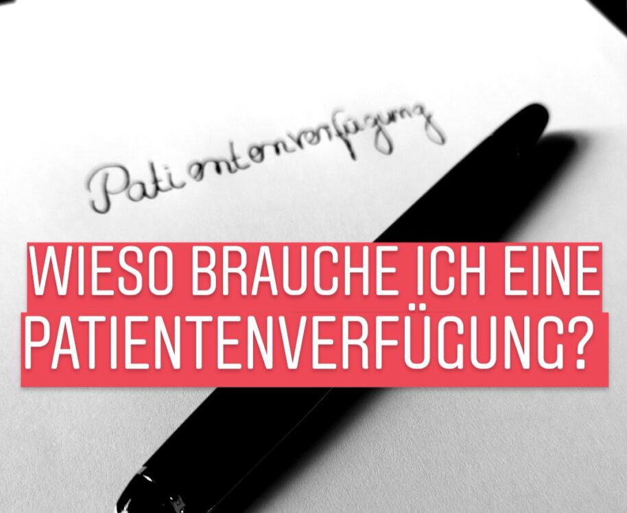 wieso brauche ich eine Partientenverfügung