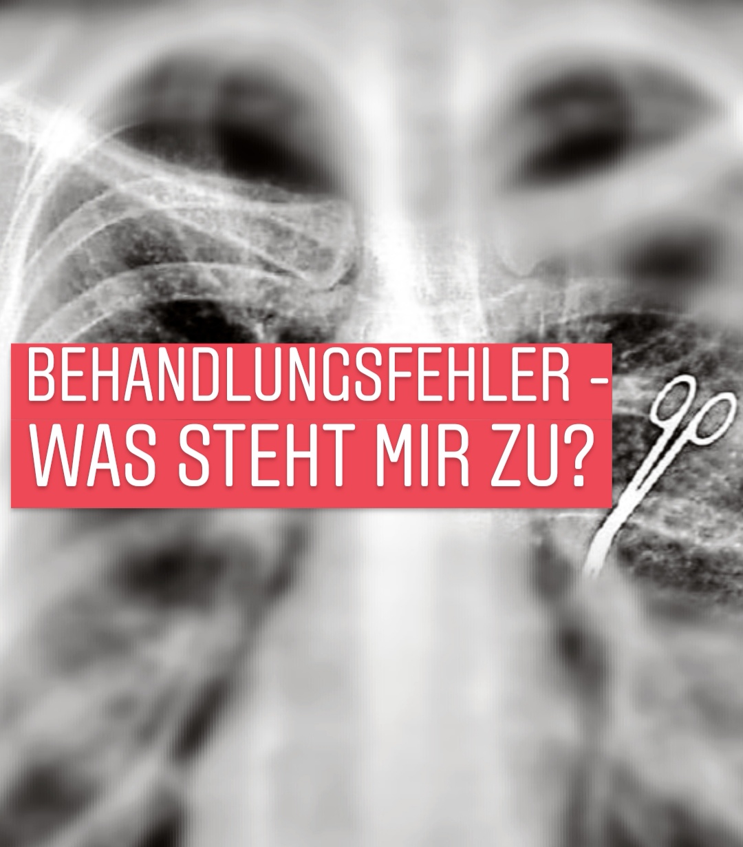 Ärztlicher Behandlungsfehler – und nun?