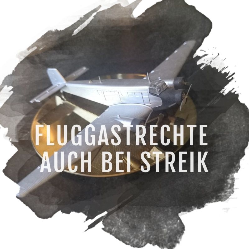 Entschädigung für Fluggäste auch bei Streik!