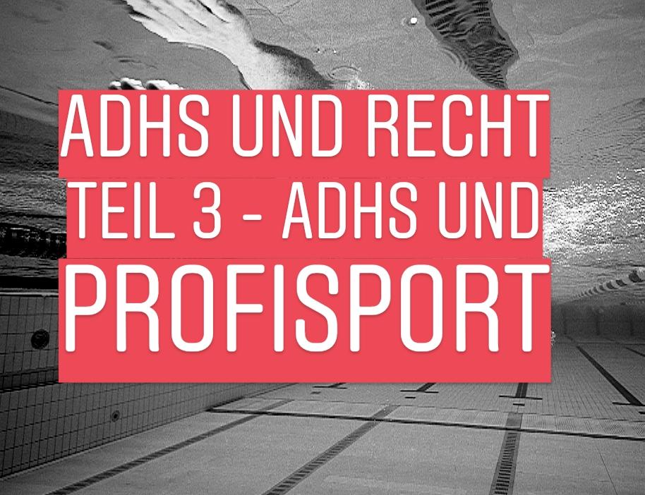 ADHS und Recht Teil 3 – ADHS im Profisport