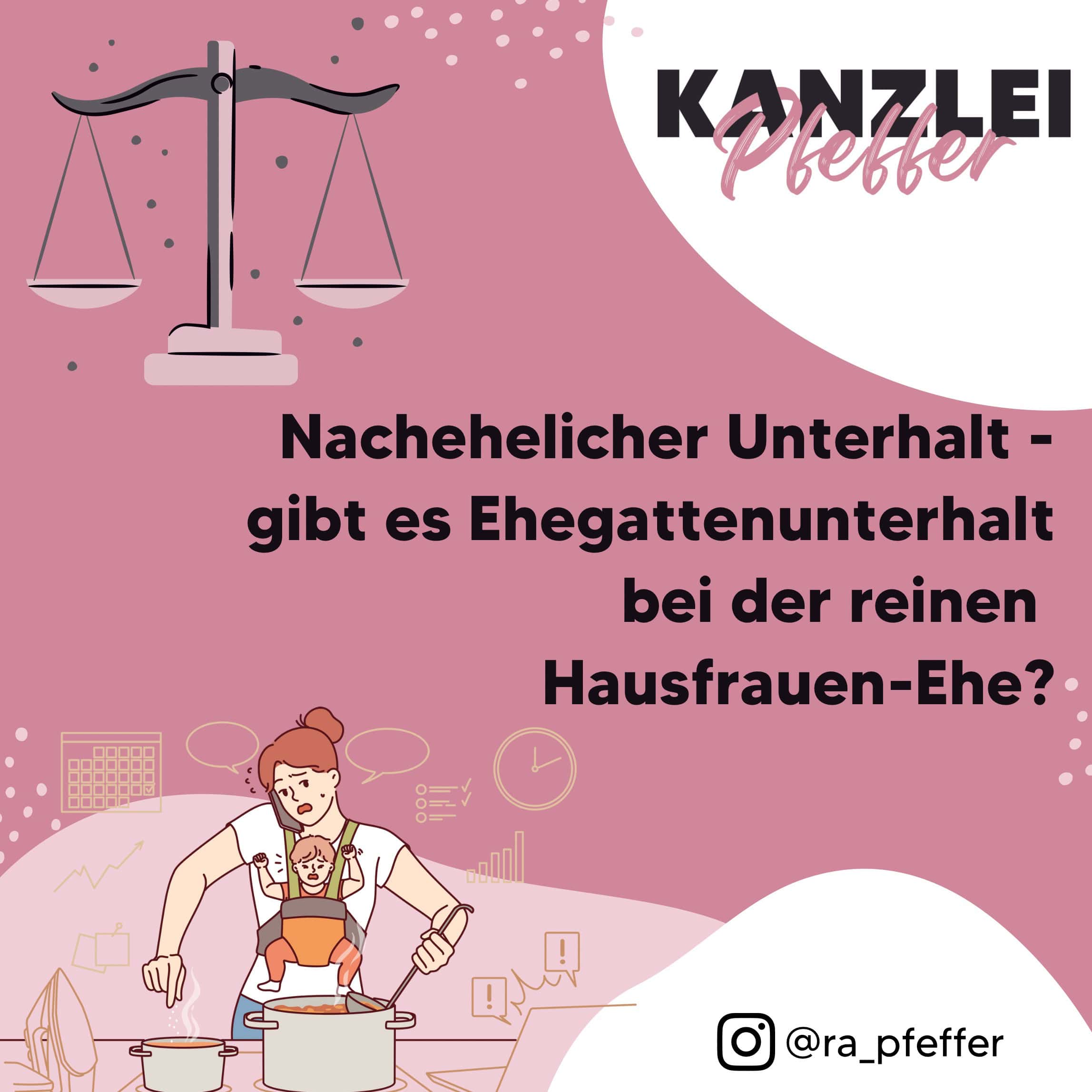 Nachehelicher Unterhalt bei der klassischen Hausfrauen-Ehe  – Wann muss mein Ex-Mann zahlen?