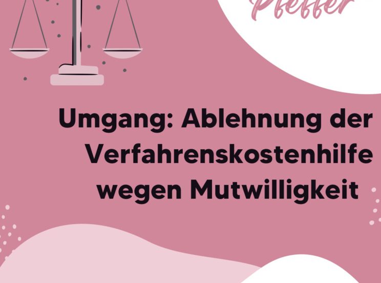 Ablehnung der Verfahrenskostenhilfe im Umgangsverfahren wegen Mutwilligkeit